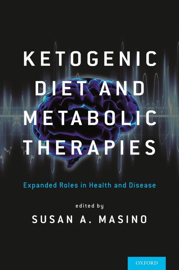 Ketogenic Diet and Metabolic Therapies: Expanded Roles in Health and Disease Book Cover